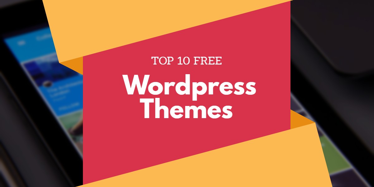 Top 10 Free WordPress themes 
