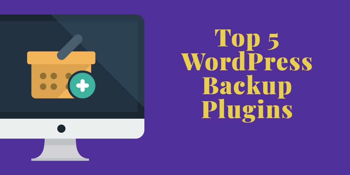 Top 5 WordPress Backup Plugins 