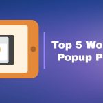 Top 5 WordPress Popup Plugins Approved by WordPress Community