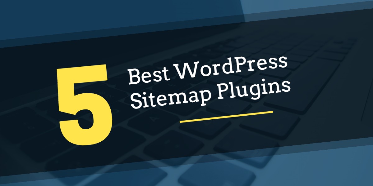 5 Best WordPress Sitemap Plugins