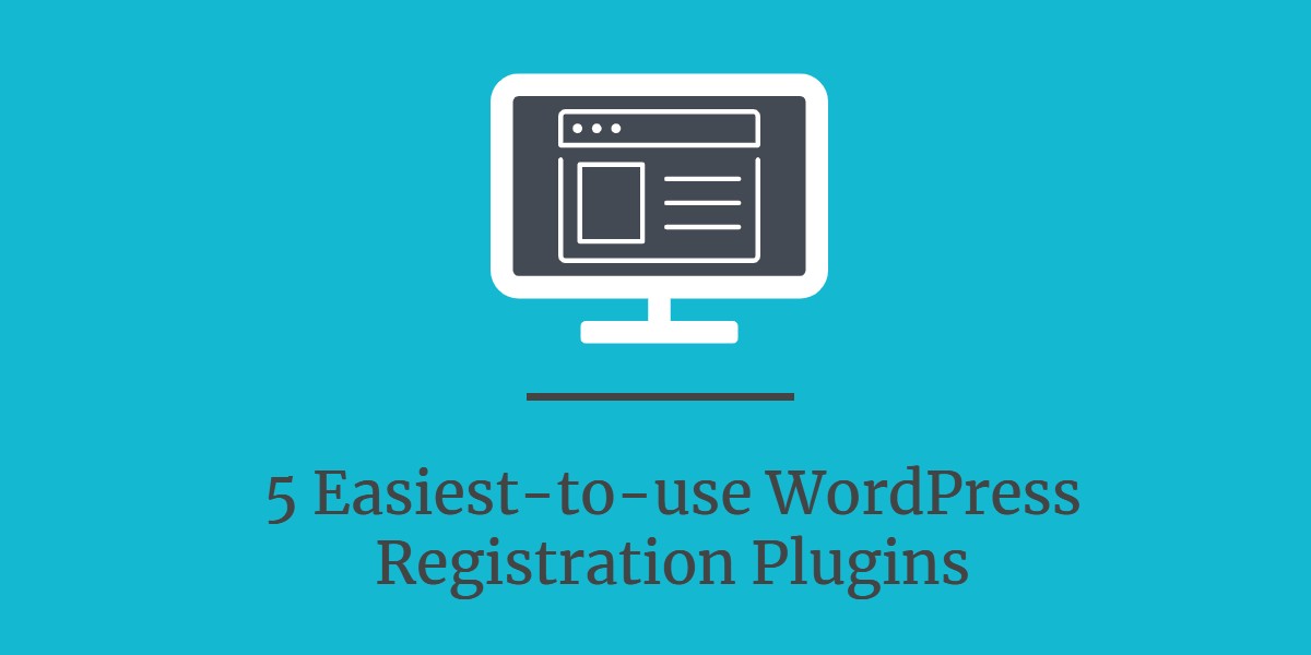 5 Easiest-to-use WordPress Registration Plugins 