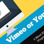5 Most Easy to Use Video Plugins for WordPress