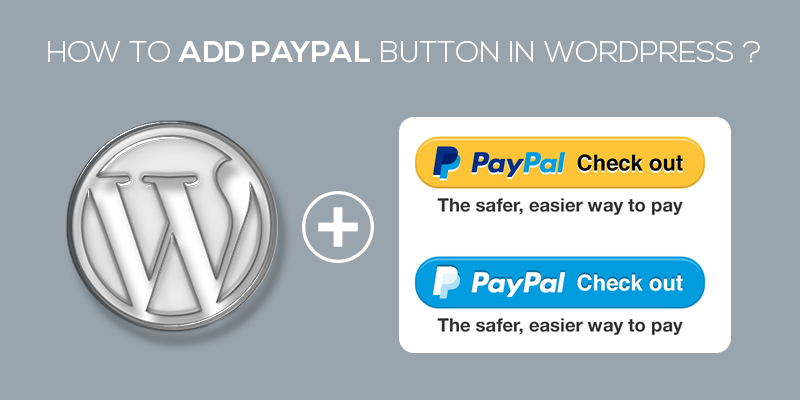 HOW TO ADD PAY PAL BUTTON IN WORDPRESS 
