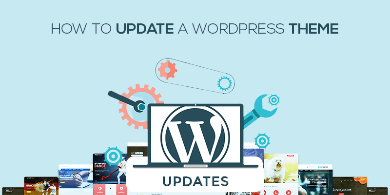 HOW TO UPDATE A WORDPRESS THEME? 