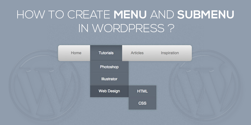 Create Menu and Sub Menu in WordPress 