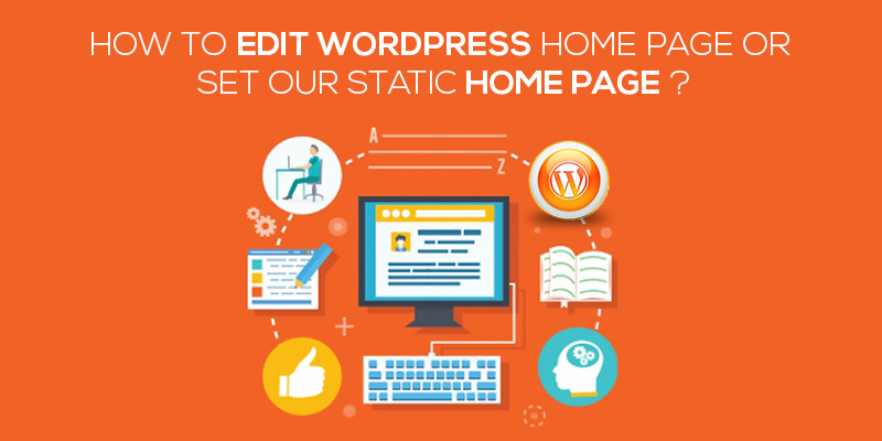 How To Edit WordPress Home Page Or Set Our Static Home Page 
