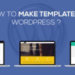 How to make template WordPress