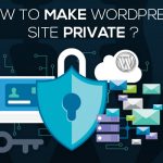 Learn to make WordPress Site Private