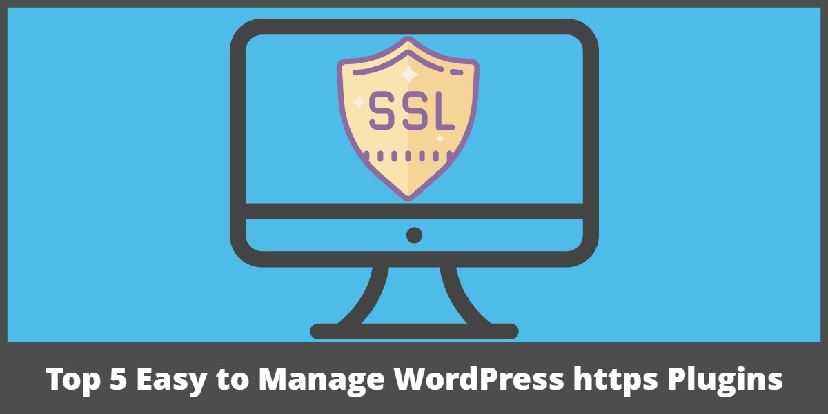 Top 5 Easy to Manage WordPress https Plugins 