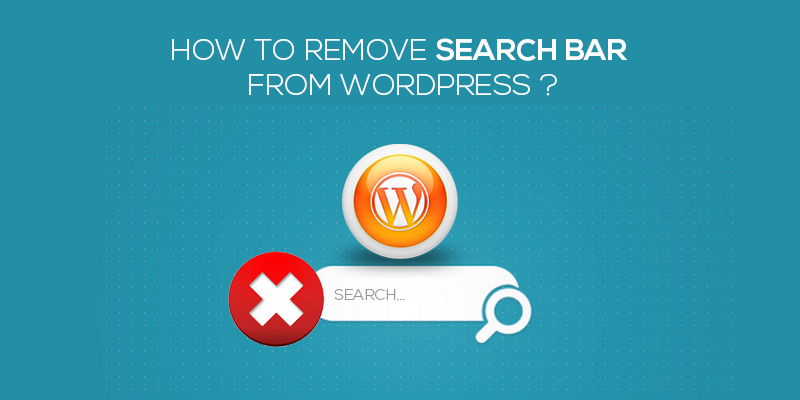 HOW TO REMOVE SEARCH BAR FROM WORDPRESS 