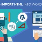 How To Import HTML Into WordPress