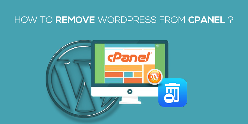 How To Remove WordPress From Cpanel 