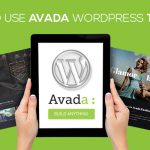 How To Use Avada WordPress Theme