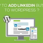 How To Add Linkedin Button To WordPress