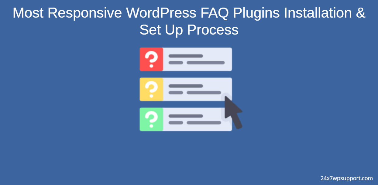 Most Responsive WordPress FAQ Plugins Installation & Set Up Process 