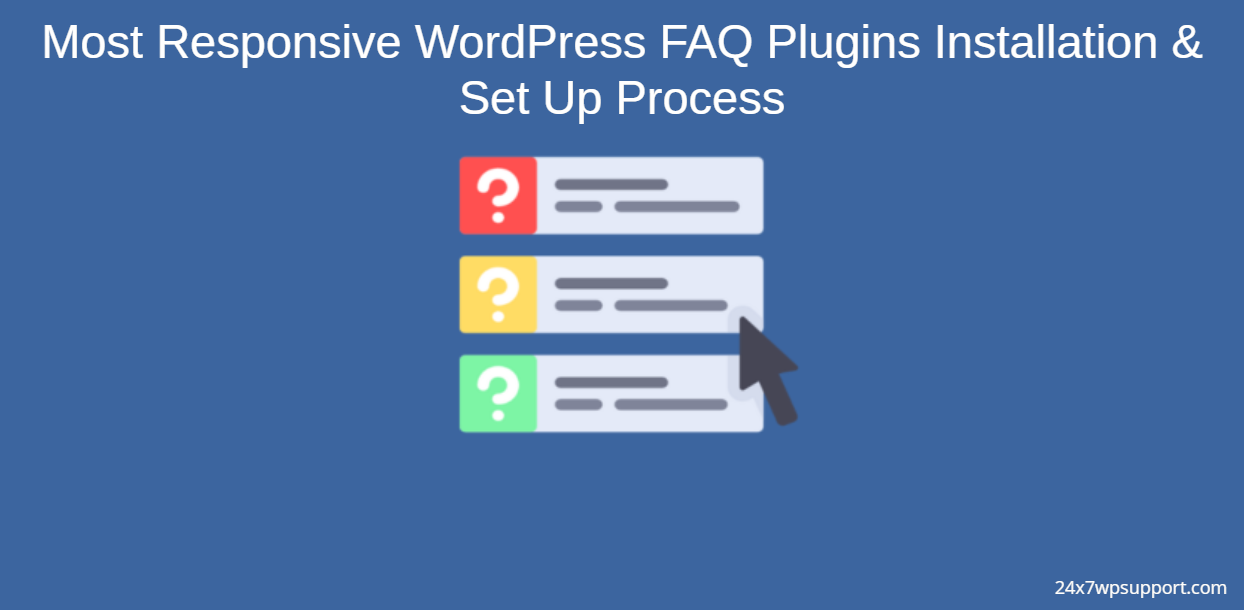 Most Responsive WordPress FAQ Plugins Installation & Set Up Process