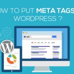 HOW TO PUT META TAGS IN WORDPRESS?