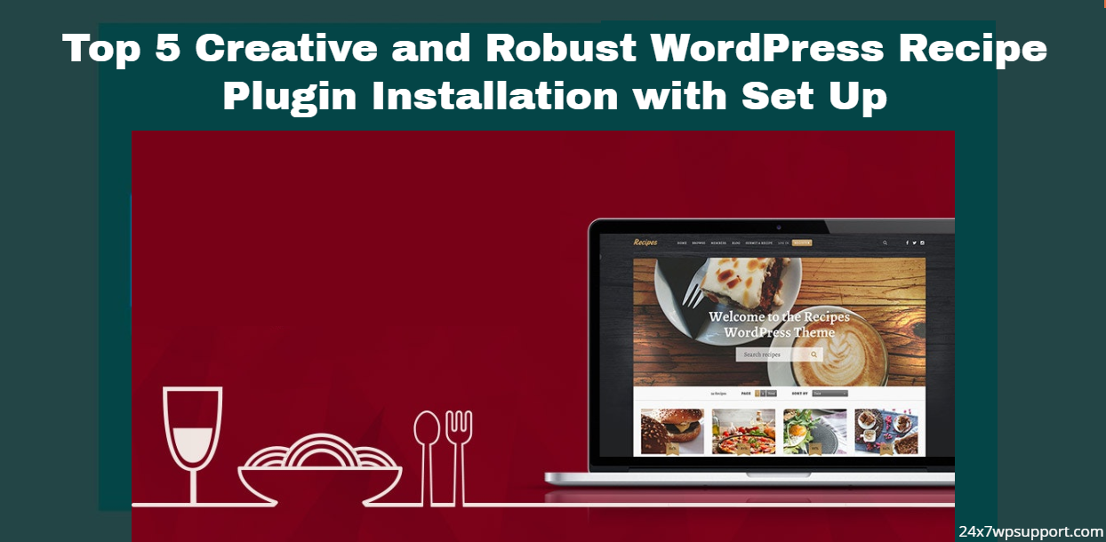 Top 5 Creative and Robust WordPress Recipe Plugin Installation with Set Up 