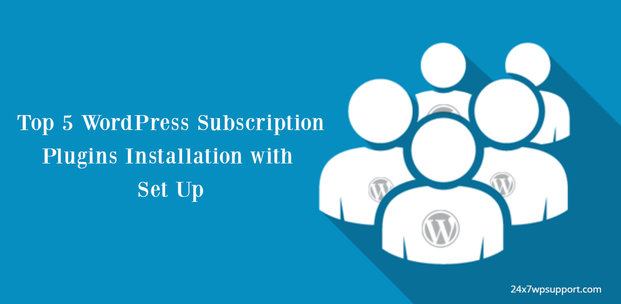 Top 5 WordPress Subscription Plugins Installation with Set Up 
