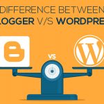 Difference between Blogger v.s WordPress