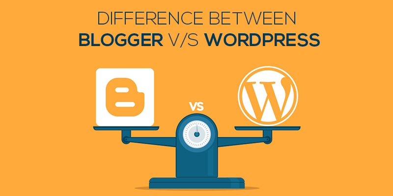 Difference between Blogger vs WordPress | Website Builder