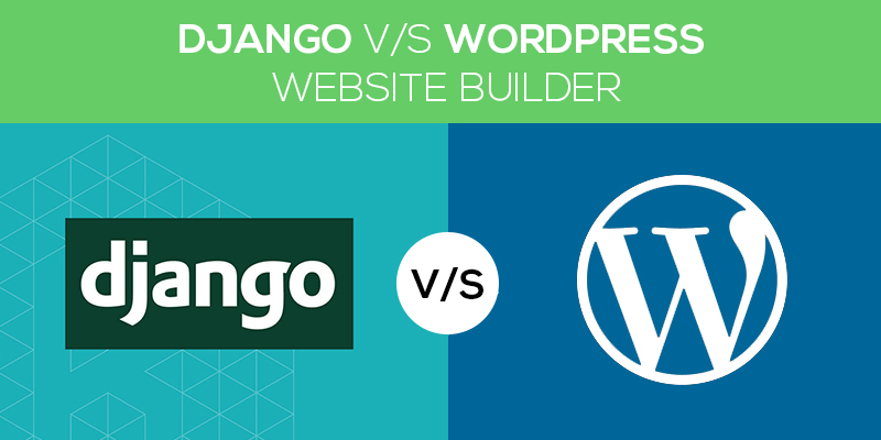 Django vs WordPress Website Builder 