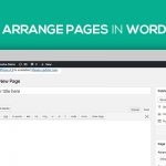 How To Arrange Pages In WordPress