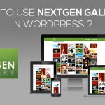 HOW TO USE NEXTGEN GALLERY IN WORDPRESS