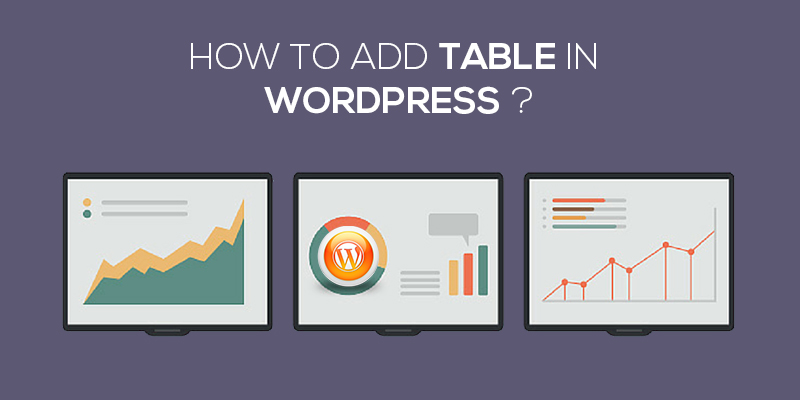 How To Add Table In WordPress 