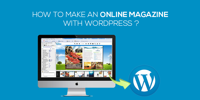 How To Make An Online Magazine With WordPress 