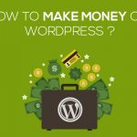 How To Make Money on WordPress