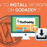 How to Install WordPress on Godaddy