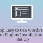 Top Easy To Use WordPress Form Plugins Installation with Set Up