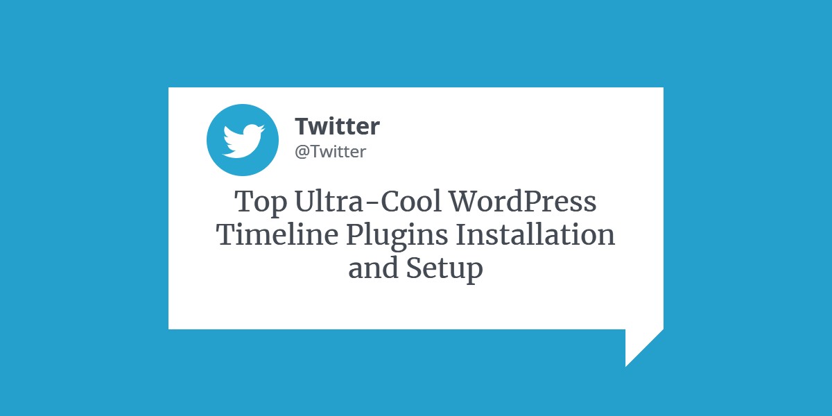Top Ultra-Cool WordPress Timeline Plugins Installation and Setup 