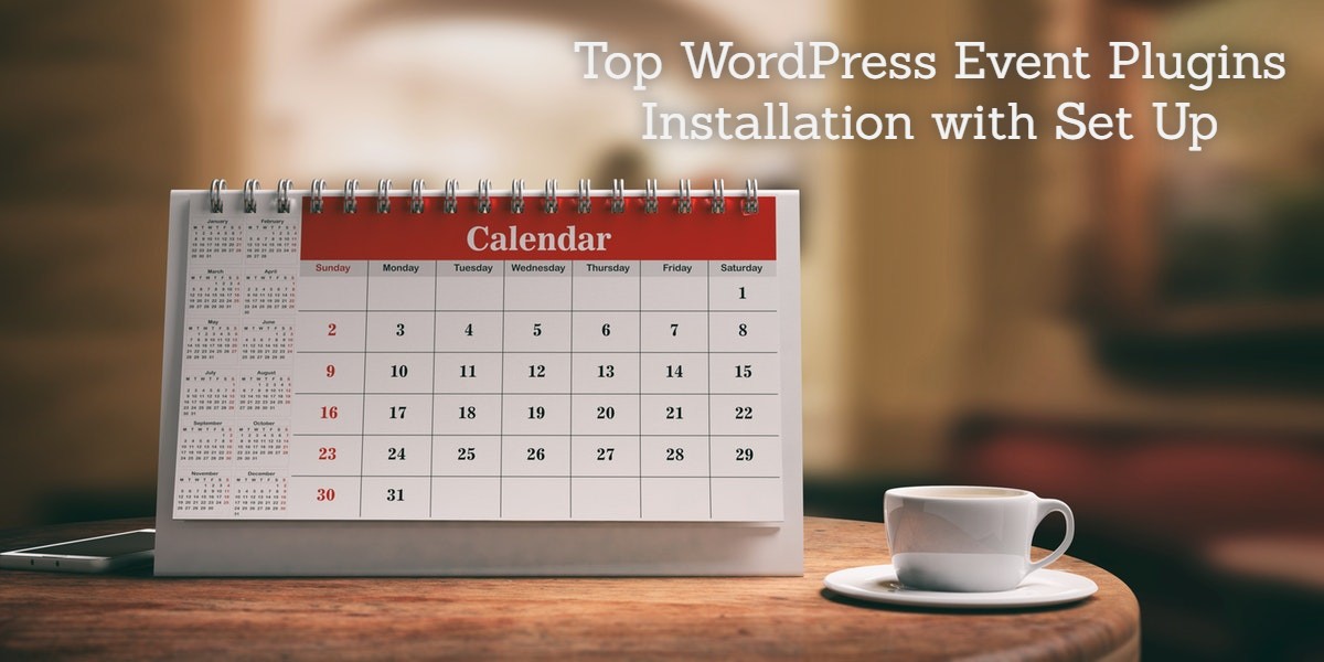Top WordPress Event Plugins Installation with Set Up 