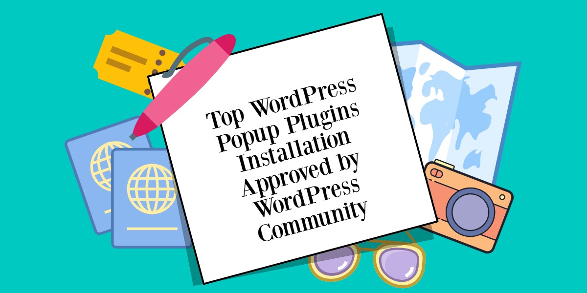 Top WordPress Popup Plugins Installation Approved by WordPress Community 