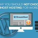 Why You Should Not Choose Dreamhost Hosting For WordPress