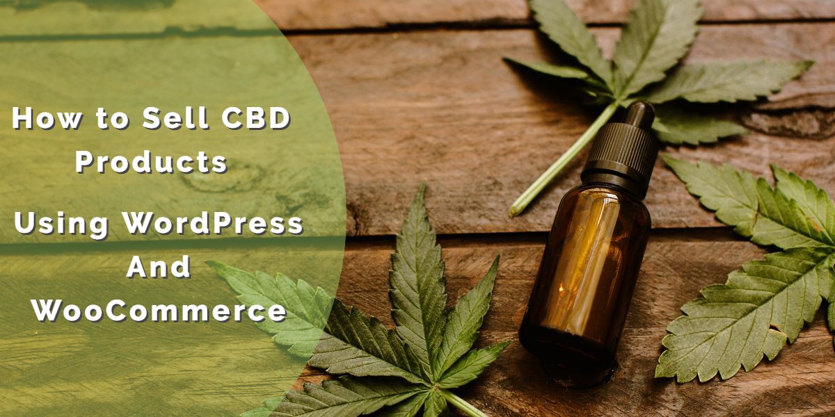 Sell CBD Products Using WordPress and WooCommerce 