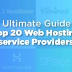 Ultimate Guide on Top 20 Web Hosting Service Providers