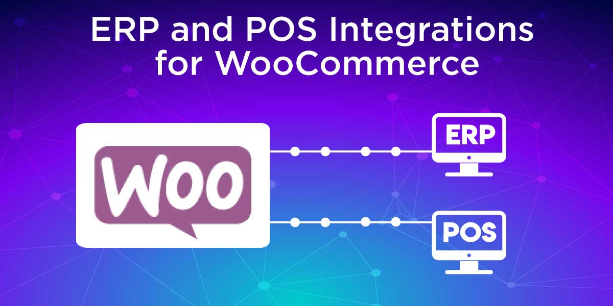 ERP and POS Integrations for WooCommerce 