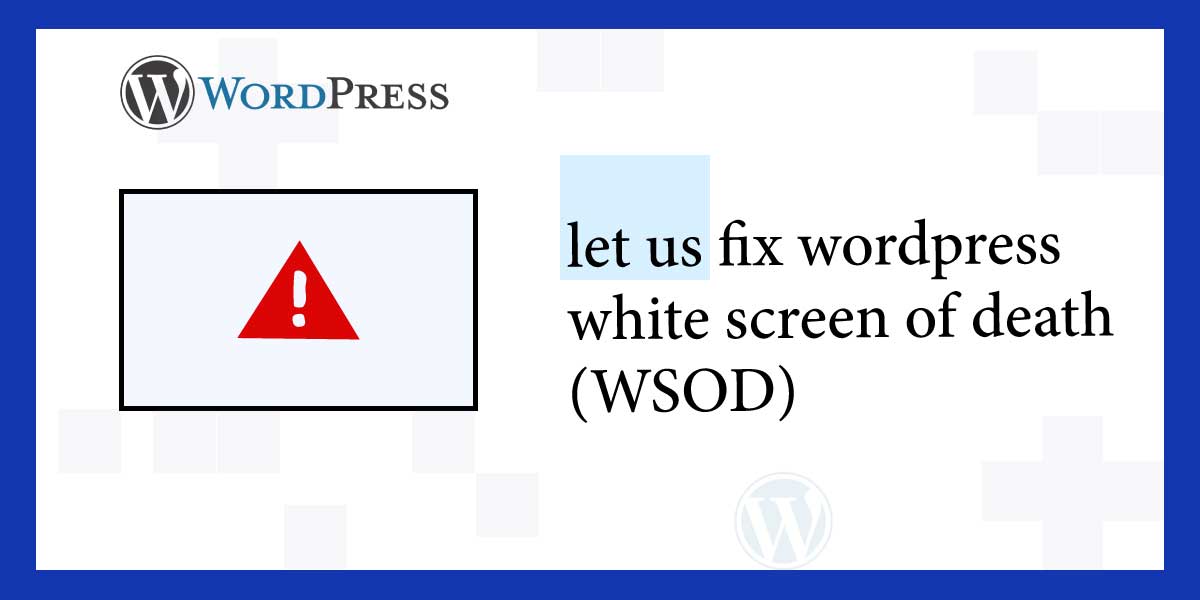 Fix WordPress White Screen of Death 