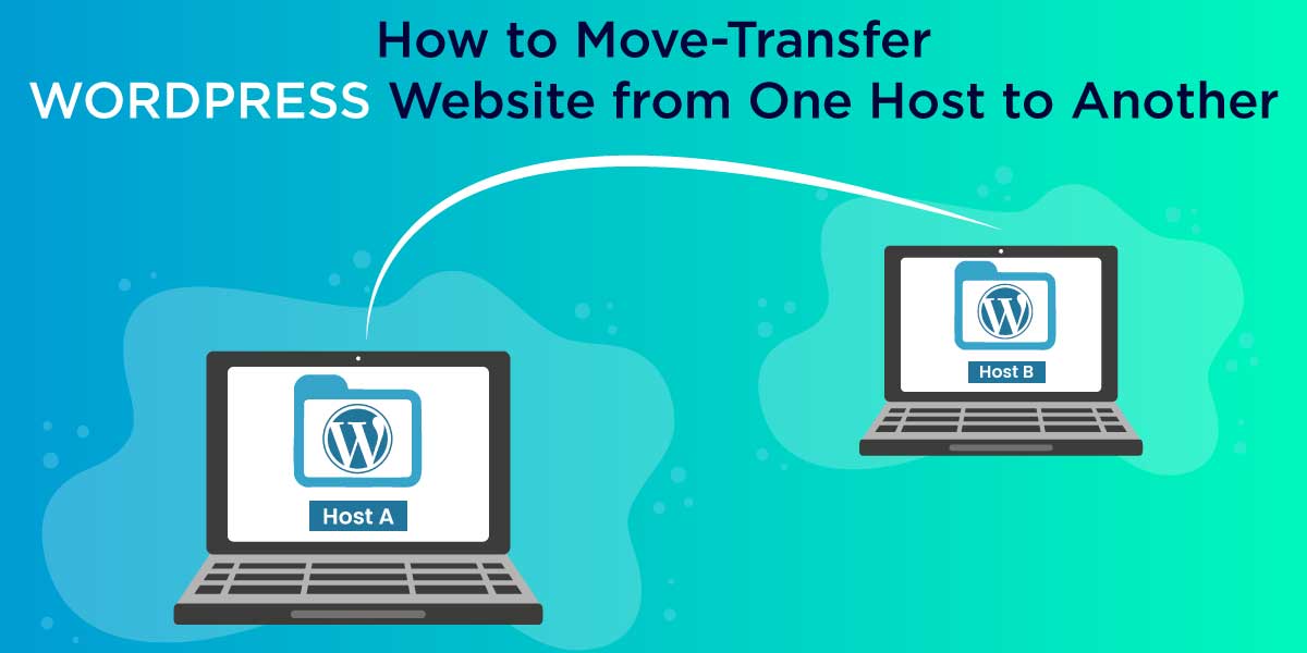 Move Transfer WordPress Website from One Host to Another 