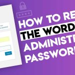 Reset WordPress Administrator Password