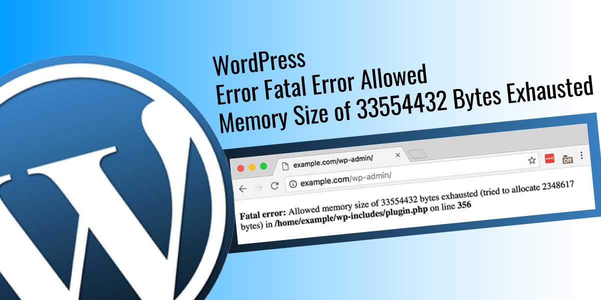 WordPress Error Fatal Error Allowed Memory Size 
