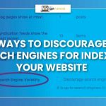 Discourage Search Engines for Indexing Your Website