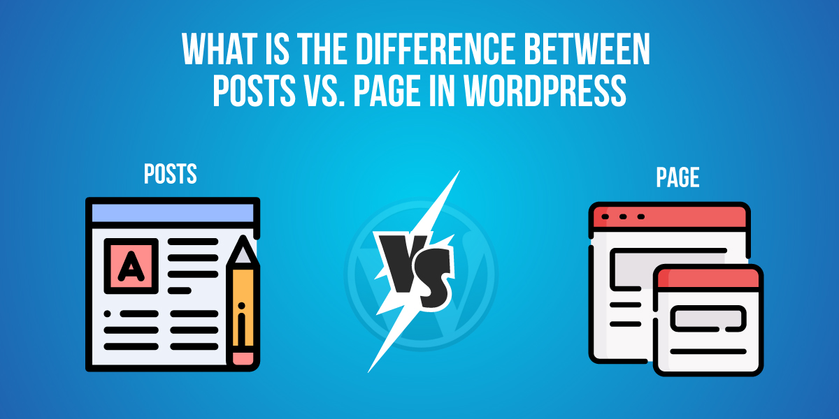 Difference Between Posts vs. Page in WordPress 