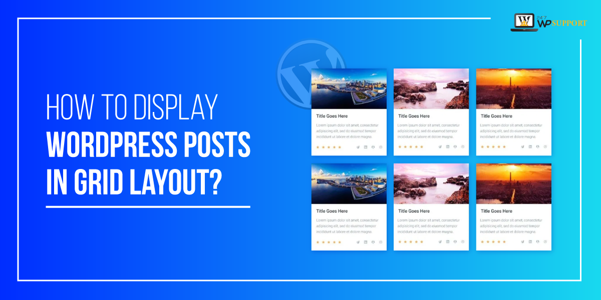 How to Display WordPress Posts in Grid Layout? 
