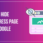 How to Hide WordPress Page from Google