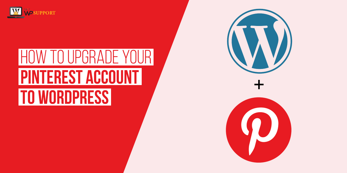 Upgrade your Pinterest Account to WordPress 