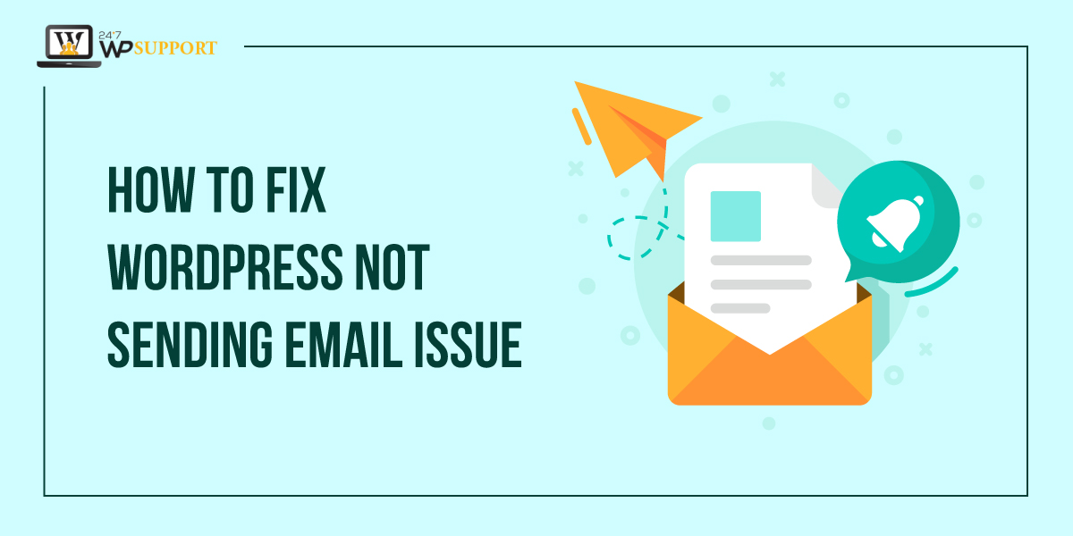 How to Fix WordPress Not Sending Email Issue 